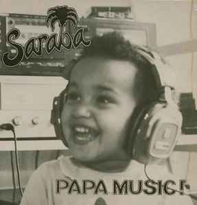 Saraba - Papa Music!