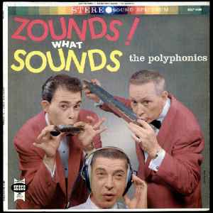 The Polyphonics - Zounds! What Sounds album cover