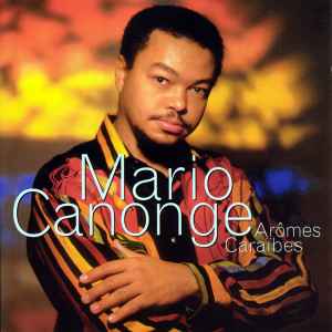 Aromes Caraibes / Mario Canonge, chant & p & prod. Ralph Thamar, chant | Canonge, Mario (1960-) - pianiste. Chant & p & prod.