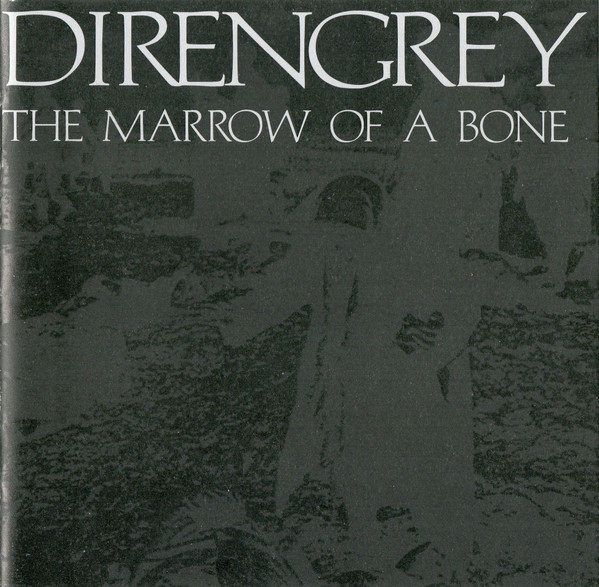 DIR EN GREY – The Marrow Of A Bone (2007, CD) - Discogs