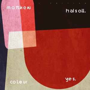 Colour Yes - Matthew Halsall