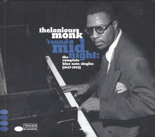 Thelonious Monk – 'Round Midnight: The Complete Blue Note Singles 
