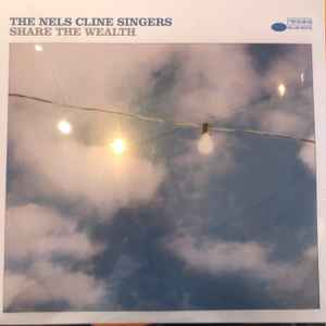The Nels Cline Singers - Share The Wealth album cover