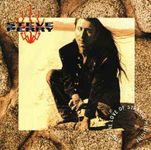 Steve Perry - For The Love Of Strange Medicine