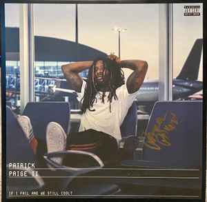 Patrick Paige II - If I Fail Are We Still Cool? album cover