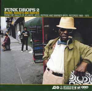 Funk Drops 2 (Breaks, Nuggets And Rarities From The Vaults Of Atlantic, ATCO, Reprise And Warner Bros Records 1968-1975) - Various