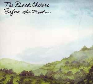 Before The Frost... - The Black Crowes