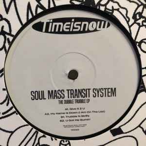 The Dubble Trubble EP - Soul Mass Transit System