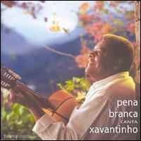 Pena Branca – Pena Branca Canta Xavantinho (2002, CD) - Discogs