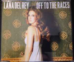 Lana Del Rey - Off To The Races album cover