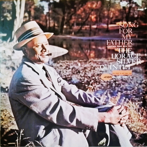 The Horace Silver Quintet – Song For My Father (Cantiga Para Meu 