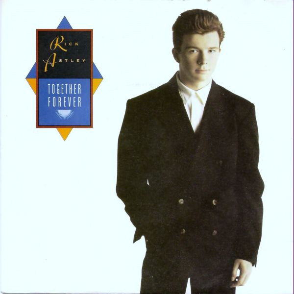 Rick Astley - Together Forever | Releases | Discogs