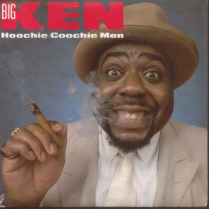 lataa albumi Big Ken - Hoochie Coochie Man