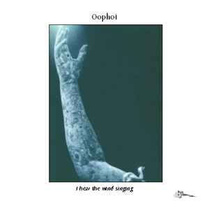 Oöphoi - I Hear The Wind Singing album cover