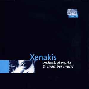 Orchestral Works & Chamber Music - Xenakis