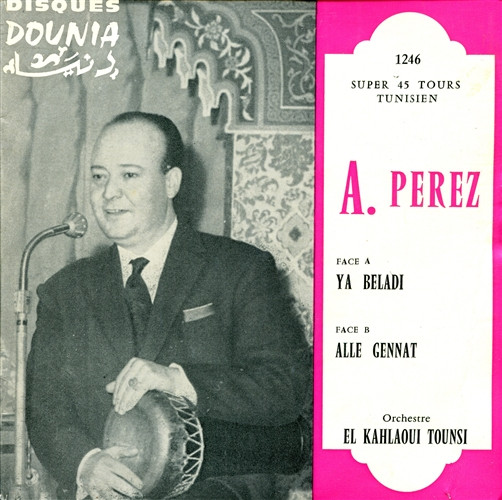 télécharger l'album A Perez - Ya Beladi