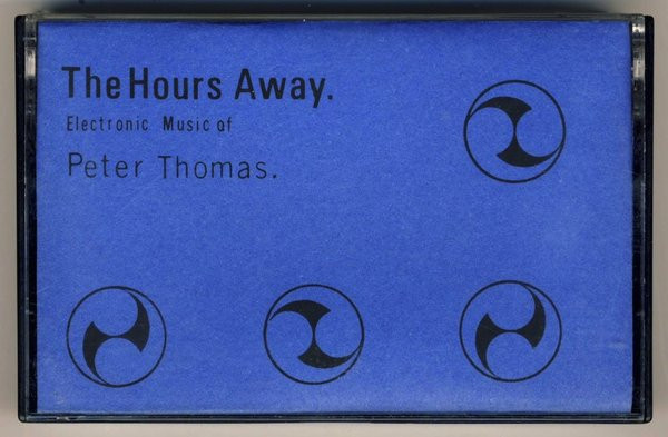last ned album Peter Thomas - The Hours Away Electronic Music Of Peter Thomas