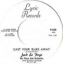 Jack La Forge - Cast Your Blues Away / Them There Eyes album cover