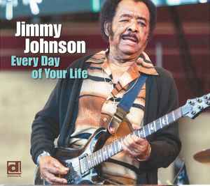 Jimmy Johnson (8) - Every Day of Your Life album cover