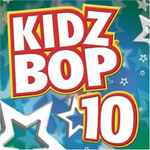 Kidz Bop 10 / Kidz Bop Kids