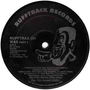 Dave Carlucci & Junior Sanchez - Rufftrax On Wax Part 2