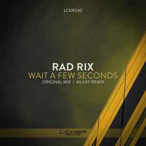 Rad Rix - Wait A Few Seconds album cover