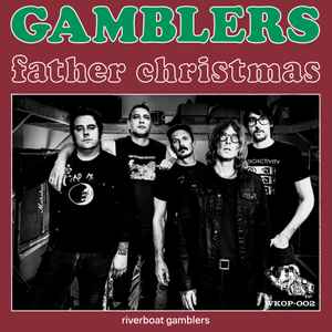 The Riverboat Gamblers - Father Christmas