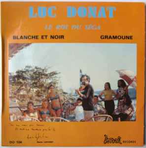 Luc Donat - Blanche Et Noir / Gramoune