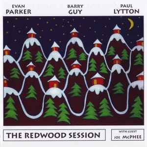 The Redwood Session - Evan Parker / Barry Guy / Paul Lytton