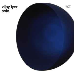 Solo - Vijay Iyer