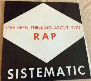 Sistematic – I've Been Thinking About You (RAP) (1991, Vinyl