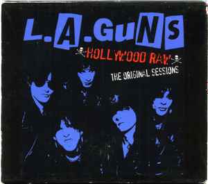 L.A. Guns - Hollywood Raw (The Original Sessions)