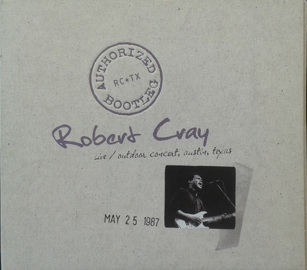 Robert Cray – Authorized Bootleg: Live / Outdoor Concert, Austin 