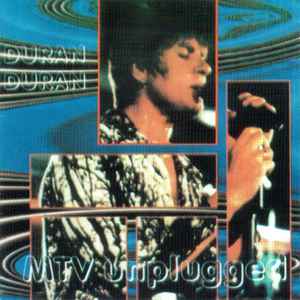 Duran Duran – MTV Unplugged (1996, CD) - Discogs