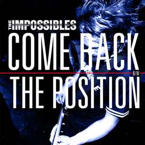 Come Back B/W The Position - The Impossibles