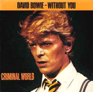 David Bowie - Without You / Criminal World