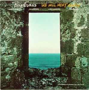 Bill Evans – We Will Meet Again (1980, Vinyl) - Discogs