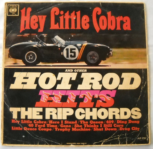 The Rip Chords - Hey Little Cobra And Other Hot Rod Hits