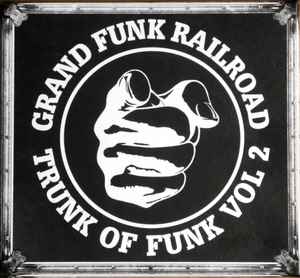 Grand Funk Railroad – Trunk Of Funk Vol 1 (2017, Box Set) - Discogs
