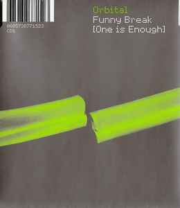 Orbital - Funny Break (One Is Enough)