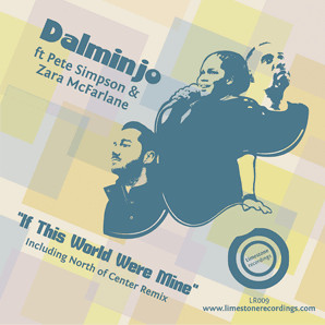 télécharger l'album Dalminjo Ft Pete Simpson & Zara McFarlane - If This World Were Mine