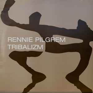 Rennie Pilgrem - Tribalizm