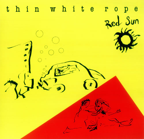 Thin White Rope – Red Sun (1988, CD) - Discogs
