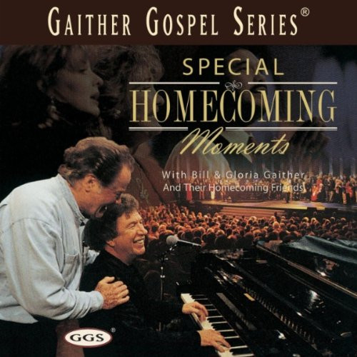 Album herunterladen Bill & Gloria Gaither And Their Homecoming Friends - Special Homecoming Moments