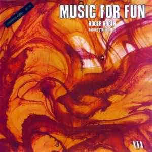 Music For Fun - Roger Roger