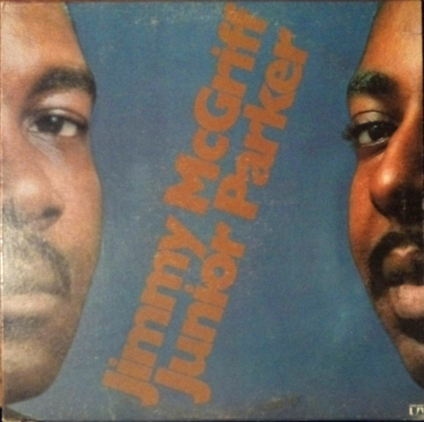 Jimmy McGriff, Junior Parker – Jimmy McGriff, Junior Parker (1972 