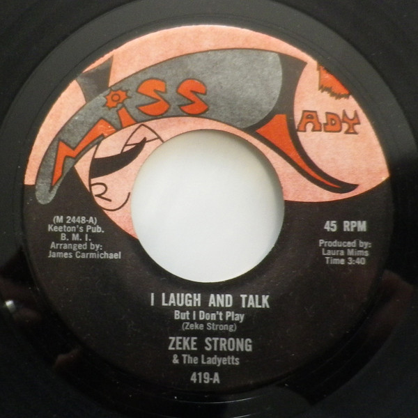 Zeke Strong & The Ladyetts – I Laugh And Talk But I Don't Play