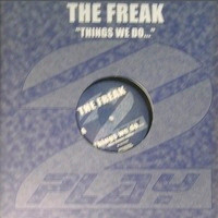 The Freak – Things We Do…