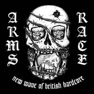 Arms Race (2) - New Wave Of British Hardcore