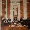 Blue Stars (4) - Classics Made For Dancing